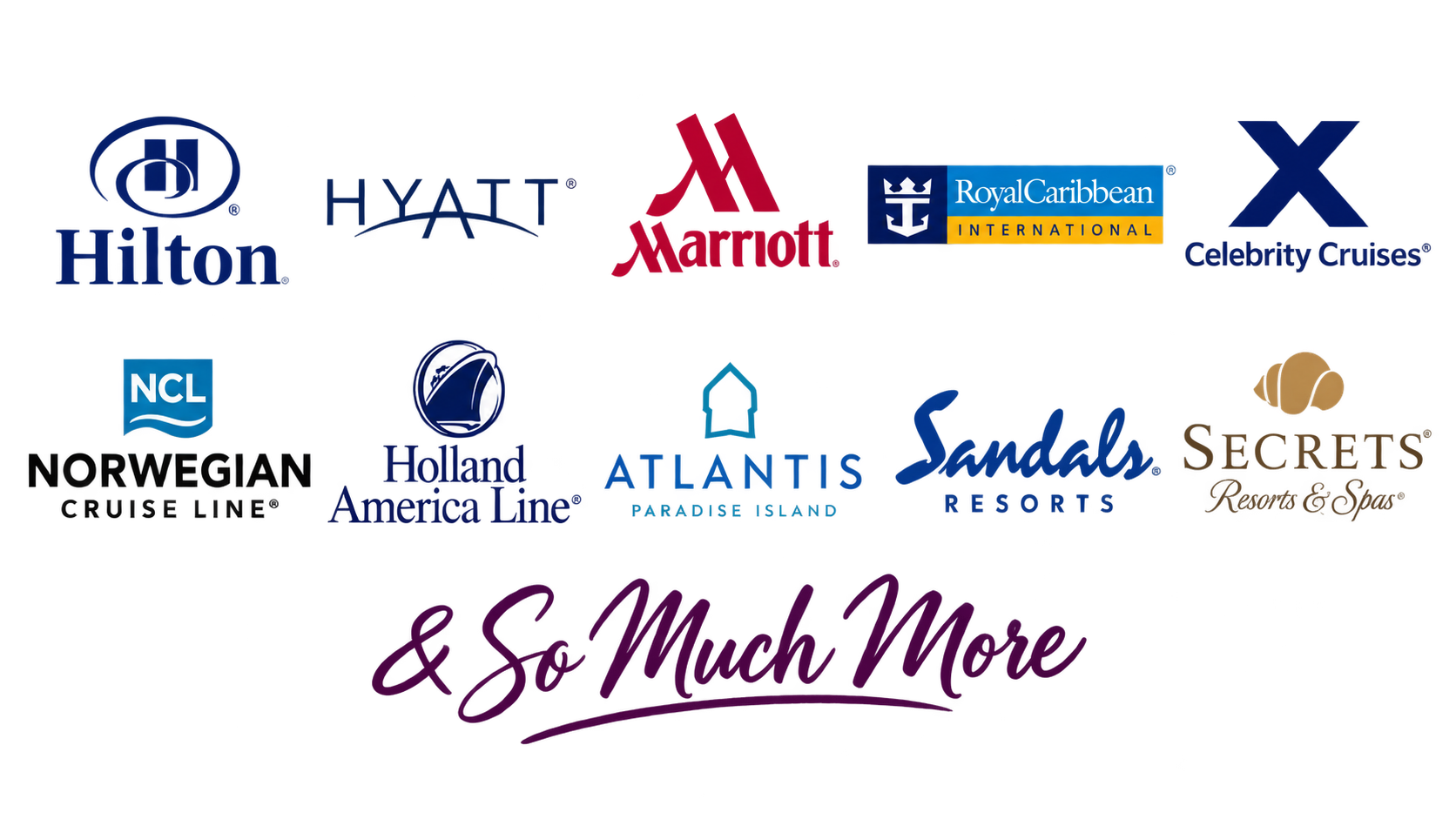 Hilton, Hyatt, Marriott, Royal Caribbean International, Celebrity Cruises, Norwegian Cruise Line, Holland America Line, Atlantis Paradise Island, Sandals Resorts, and Secrets Resorts & Spas logos